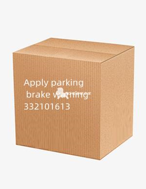 Apply parking brake warning 332101613