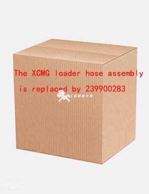 The XCMG loader hose assembly is replaced by 239900283
