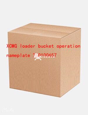 XCMG loader bucket operation nameplate 250100657